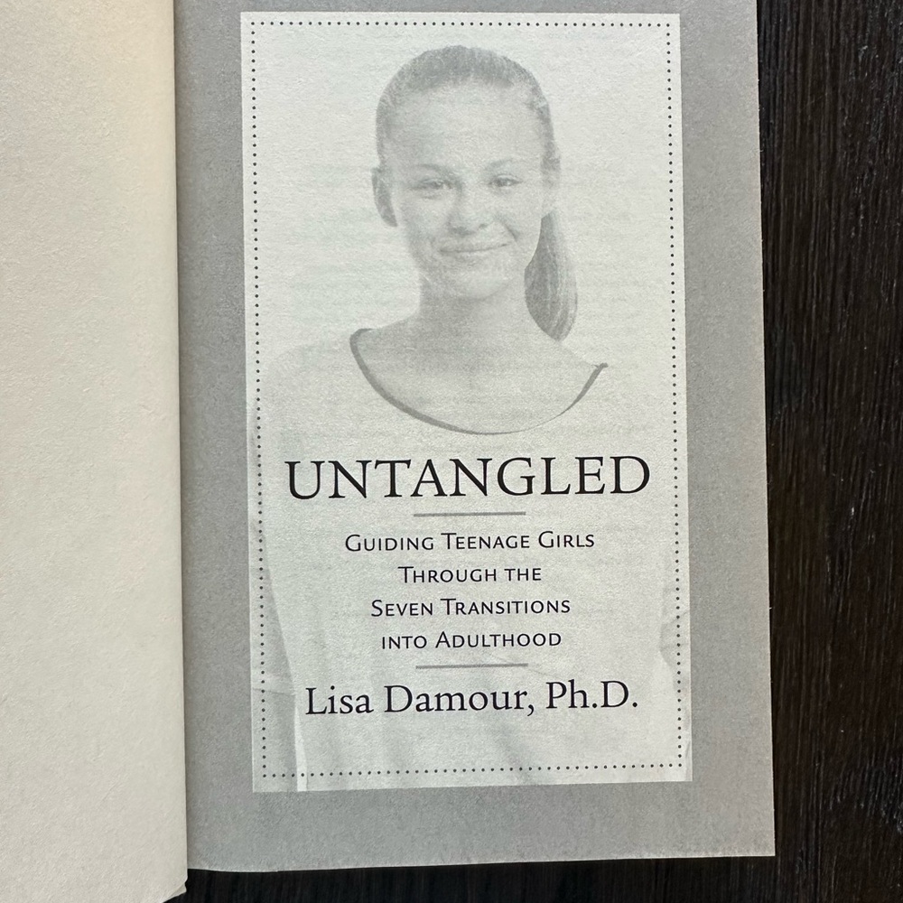 Untangled by Lisa Damour, Ph.D.
